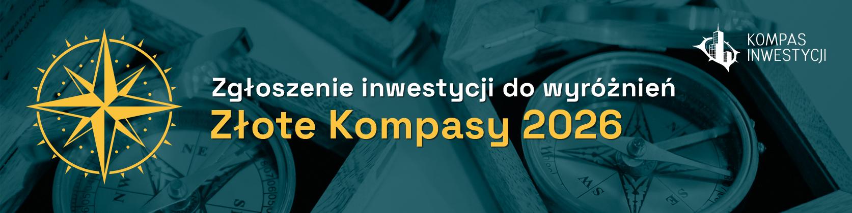 Złote Kompasy 2026 - zgłoszenie inwestycji do wyróżnień